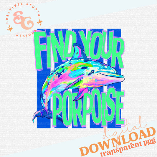 FIND YOUR PORPOISE