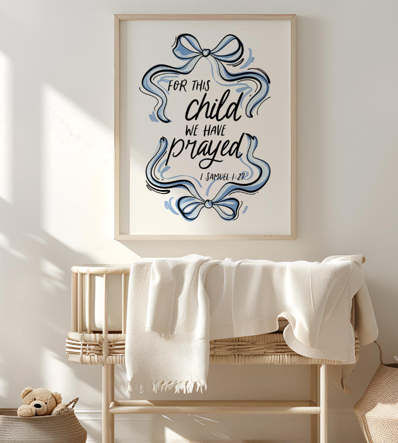FOR THIS CHILD WE HAVE PRAYED BLUE