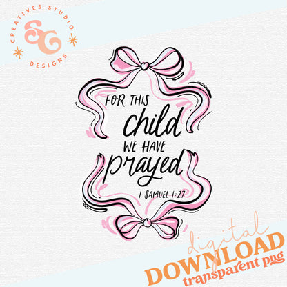 FOR THIS CHILD WE HAVE PRAYED PINK