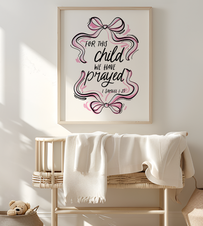 FOR THIS CHILD WE HAVE PRAYED PINK