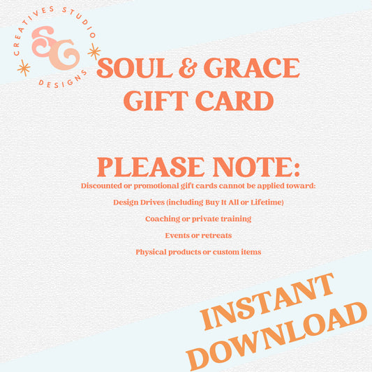 SOUL & GRACE DESIGNS GIFT CARD [DIGITAL CARD]