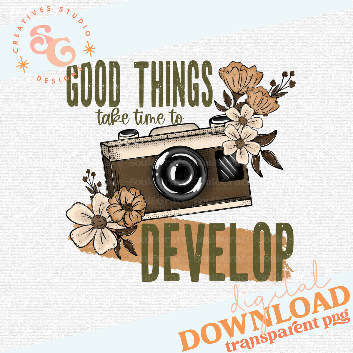 GOOD THINGS TAKE TIME TO DEVELOP