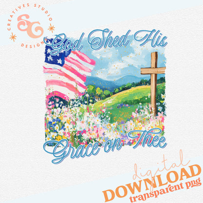 GOD SHED HIS GRACE ON THEE