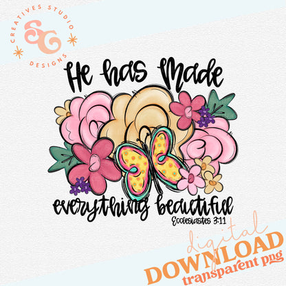 HE HAS MADE EVERYTHING BEAUTIFUL