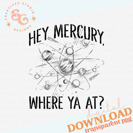 Hey Mercury, Where Ya At?