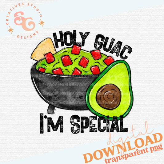 Holy Guac I'm Special