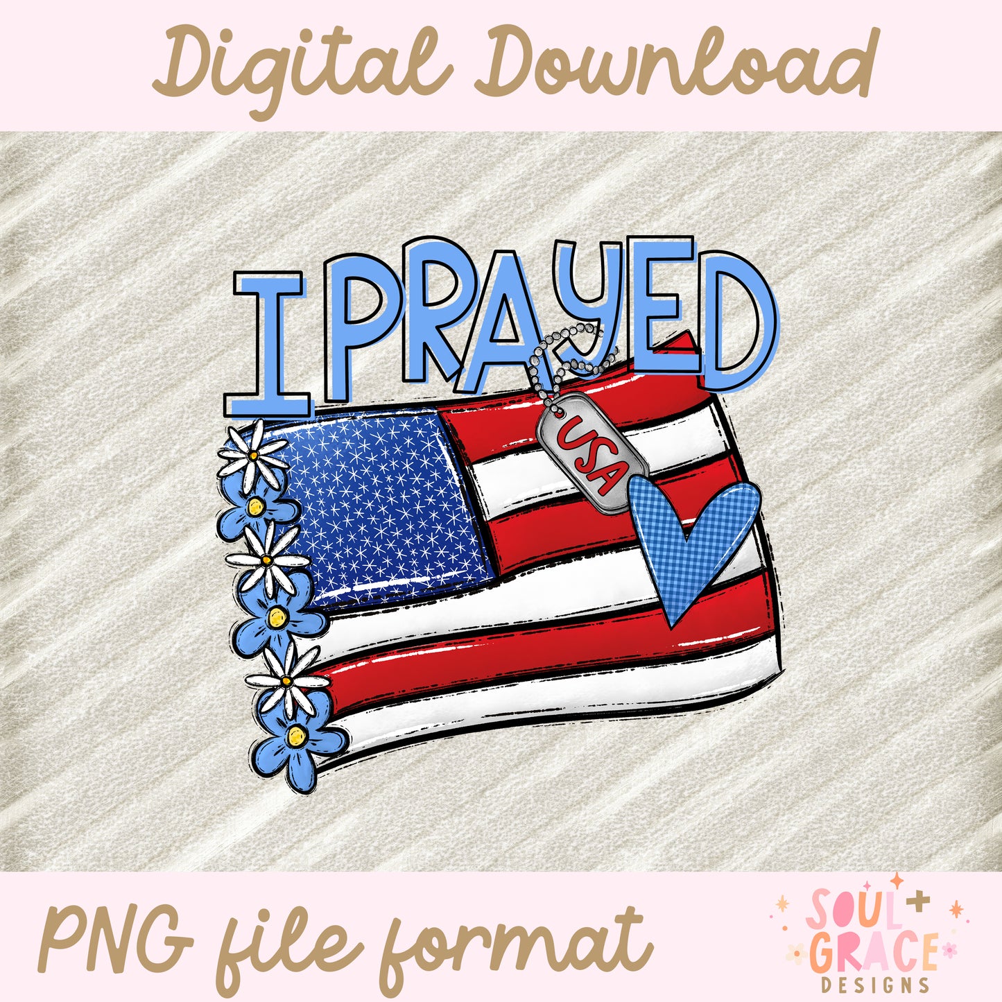 I Prayed USA Flag