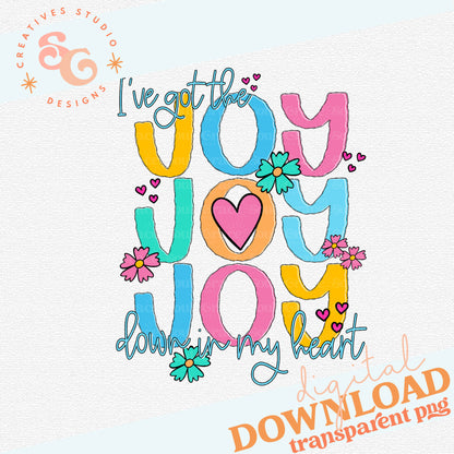 I'VE GOT THE JOY JOY JOY DOWN IN MY HEART