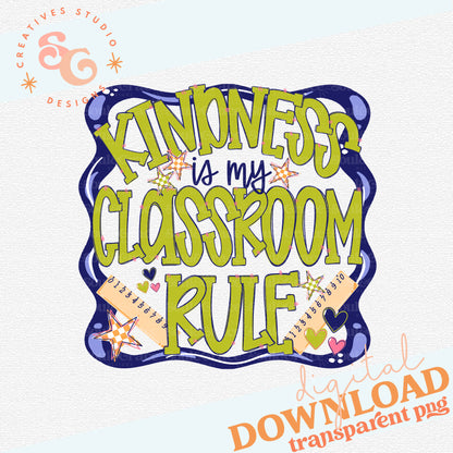 KINDNESS IS MY CLASSROOM RULE