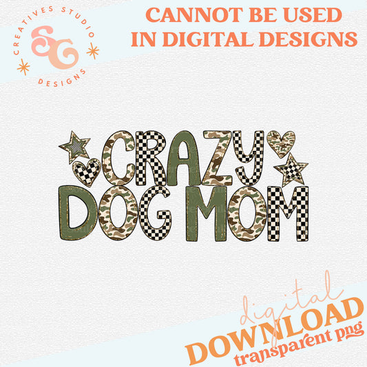 CRAZY DOG MOM CAMO