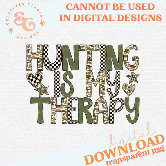 HUNTING IS MY THERAPY CAMO
