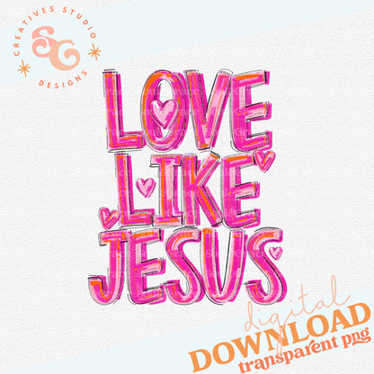 LOVE LIKE JESUS Pretty in Pink