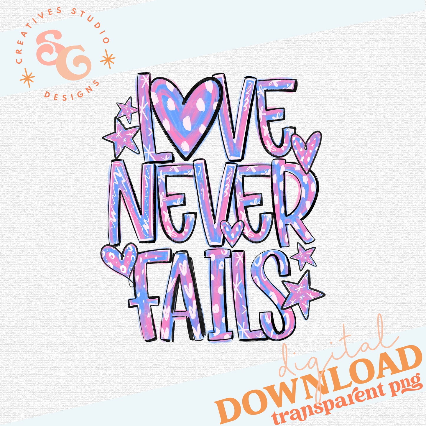 LOVE NEVER FAILS WORD ART