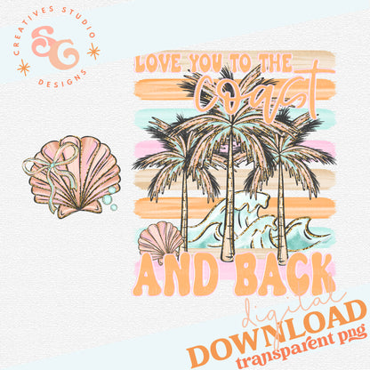 LOVE YOU TO THE COAST AND BACK