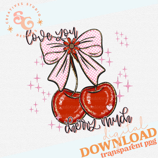 LOVE YOU CHERRY MUCH