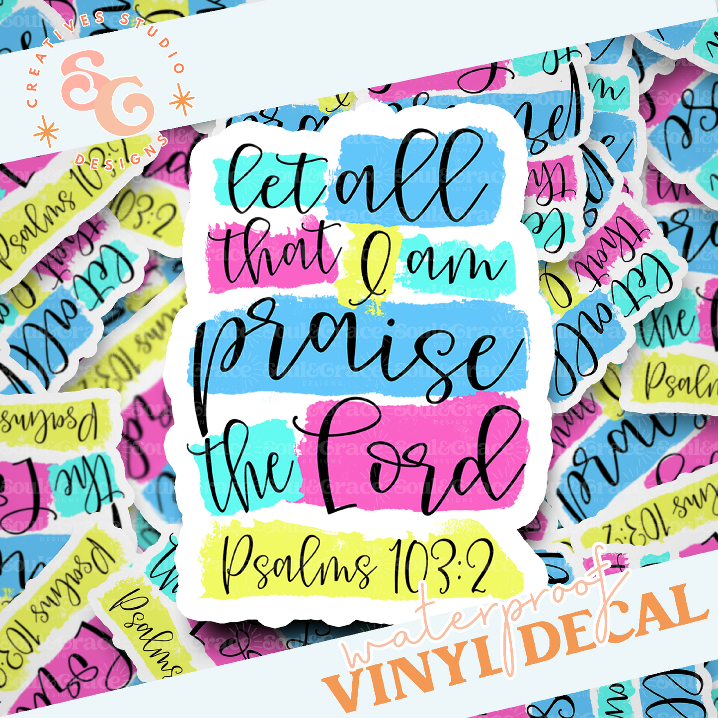 Let All that I Am Psalms 103 Vinyl Decal