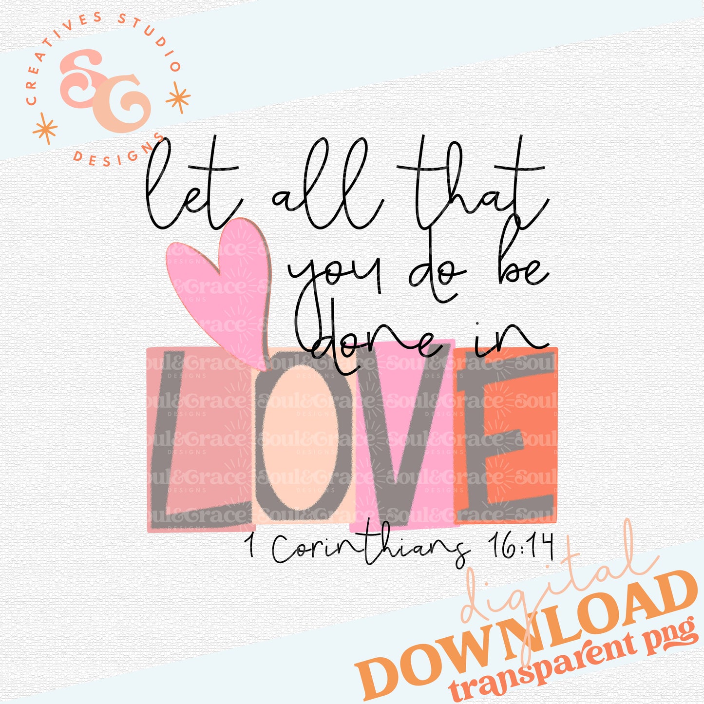 Let All You Do Be Done In Love