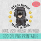 Life is Better With A Dog - Black Poodle