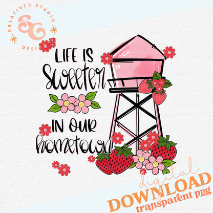 LIFE IS SWEETER IN OUR HOMETOWN