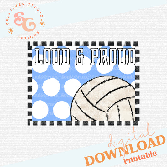 Loud & Proud Yard Sign Template VOLLEYBALL [sized at 24 x 18]