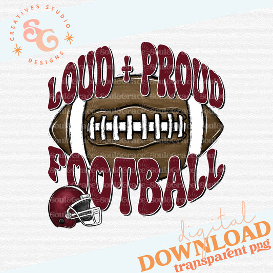 Loud & Proud Football [BLANK - ADD A NAME] - Maroon