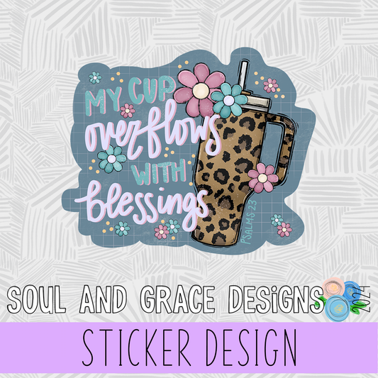 My Cup Overflows with Blessings - STICKER PNG VERSION