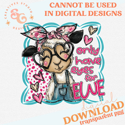 ONLY HAVE EYES FOR EWE