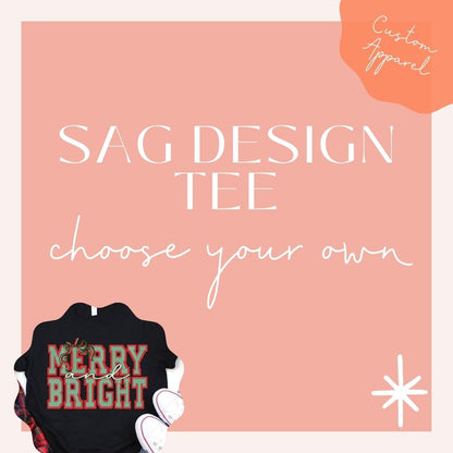 Choose Your Own SAG Design TEE