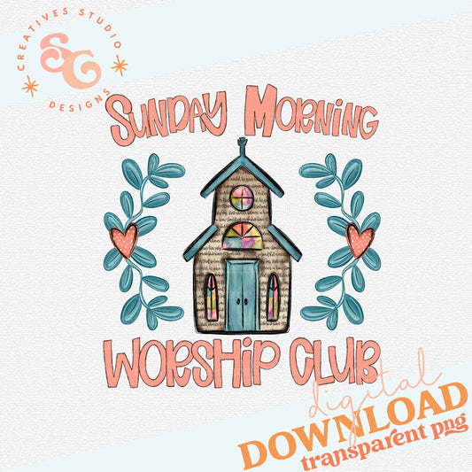 SUNDAY MORNING WORSHIP CLUB
