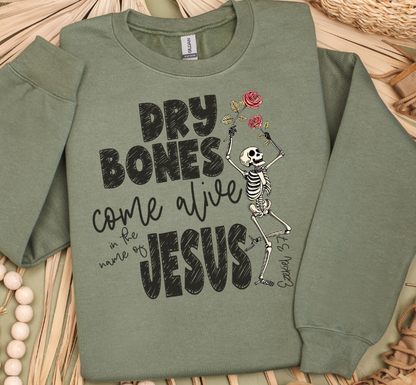 DRY BONES COME ALIVE IN THE NAME OF JESUS