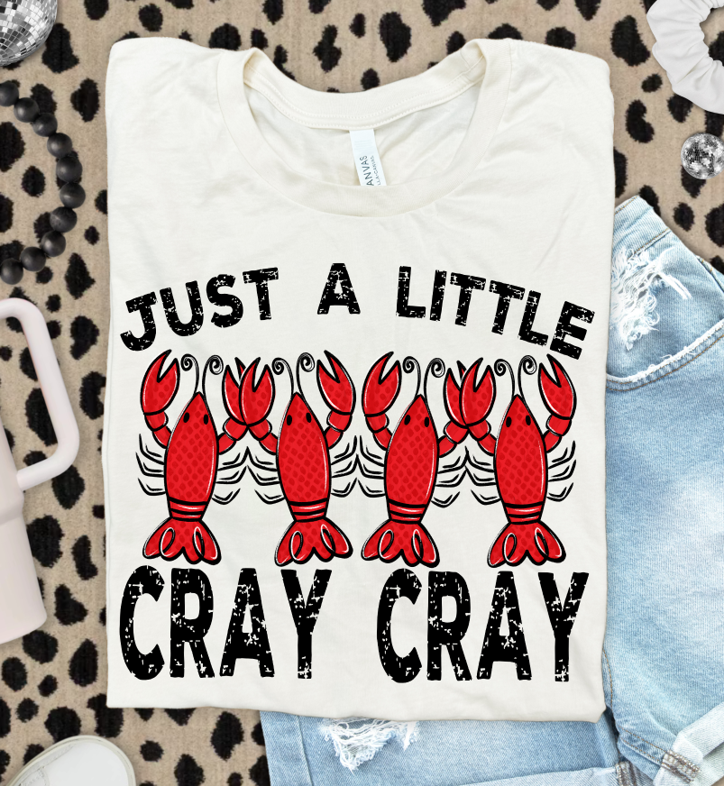 JUST A LITTLE CRAY CRAY