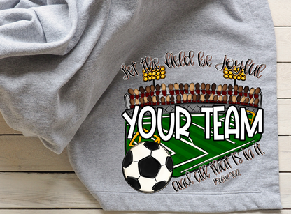 LET THE FIELD BE JOYFUL AND ALL THAT IS IN IT - SOCCER