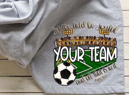 LET THE FIELD BE JOYFUL AND ALL THAT IS IN IT - SOCCER