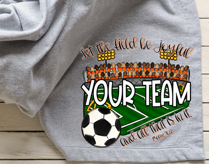 LET THE FIELD BE JOYFUL AND ALL THAT IS IN IT - SOCCER