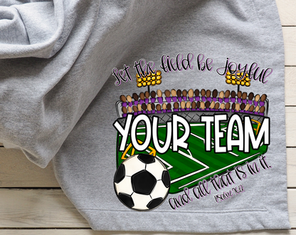 LET THE FIELD BE JOYFUL AND ALL THAT IS IN IT - SOCCER