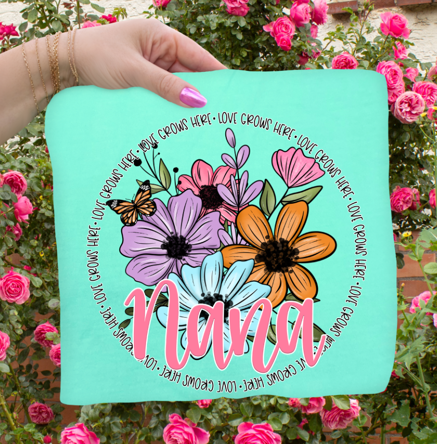 LOVE GROWS HERE - NANA