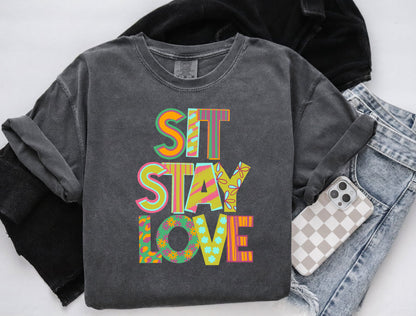 Sit  Stay  Love Colorful