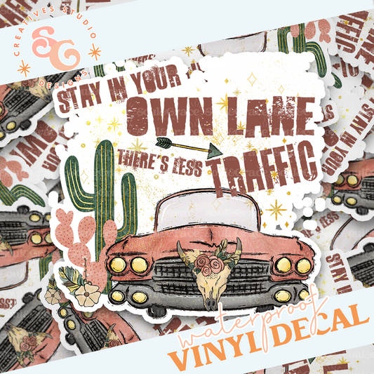 Stay In Your Own Lane Vinyl Decal