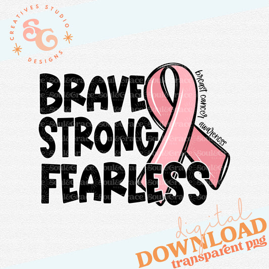 Strong Brave Fearless - Breast Cancer Awareness