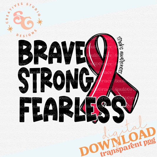 Strong Brave Fearless - Stroke Awareness