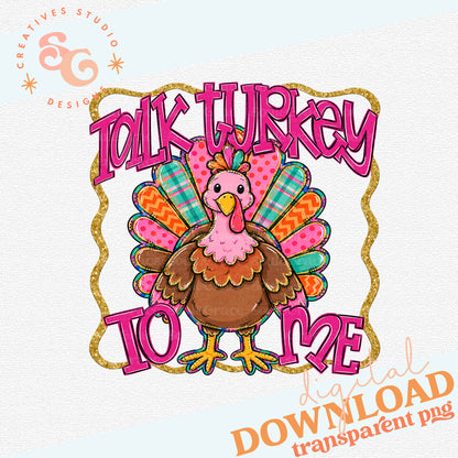 TALK TURKEY TO ME