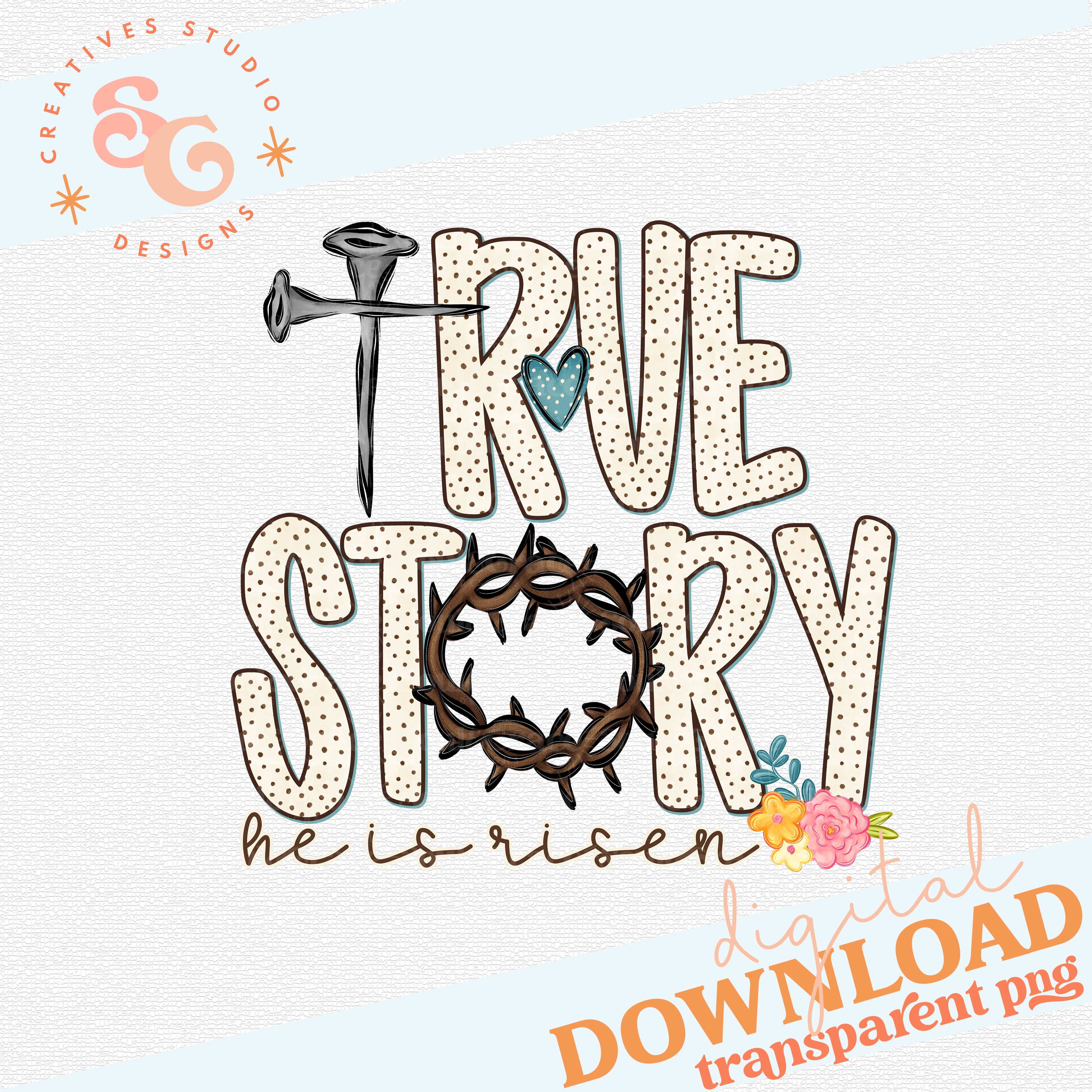 TRUE STORY - HE IS RISEN – Soul & Grace Designs
