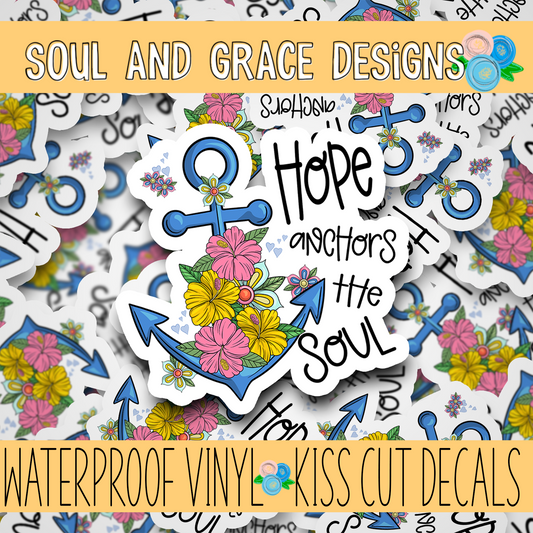 Hope Anchors the Soul Vinyl Decal
