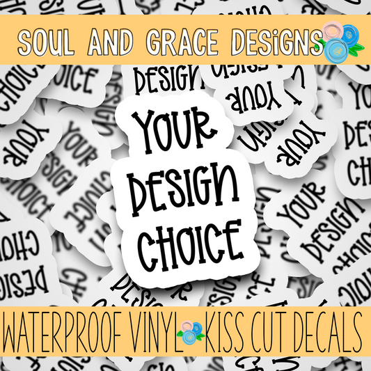 Choose Your Own Waterproof Decal & Sticker Sheets