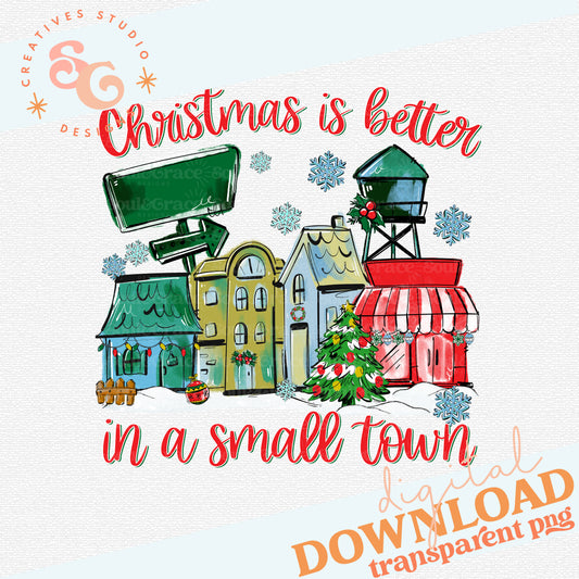 CHRISTMAS IS BETTER IN A SMALL TOWN - TRADITIONAL COLORS