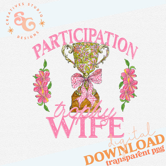 PARTICIPATION TROPHY WIFE