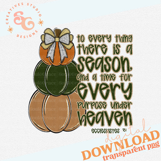 TO EVERY THING THERE IS A SEASON