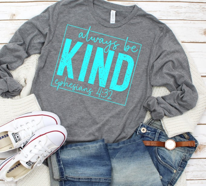 Always be Kind [Ephesians 4:32]