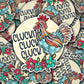 Cluckity Cluck Cluck  [Print & Cut Sticker]