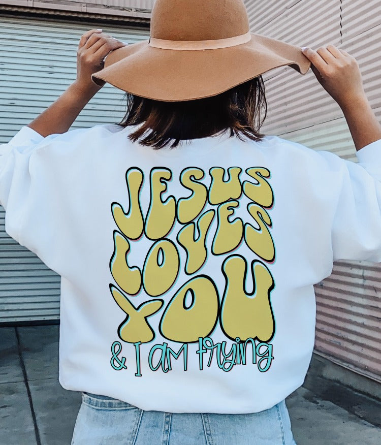 Jesus Loves You & I am Trying